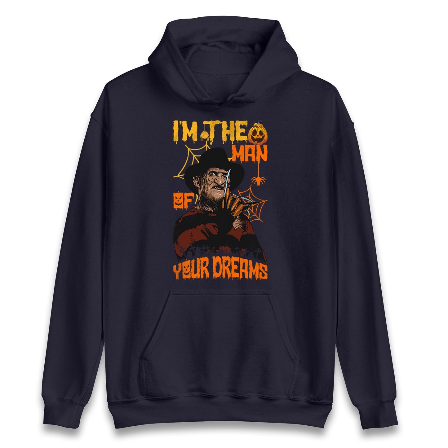 Freddy Krueger I Am The Man Of Your Dreams Halloween Unisex Hoodie