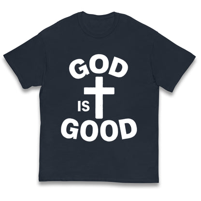 God Is Good Kids T Shirt