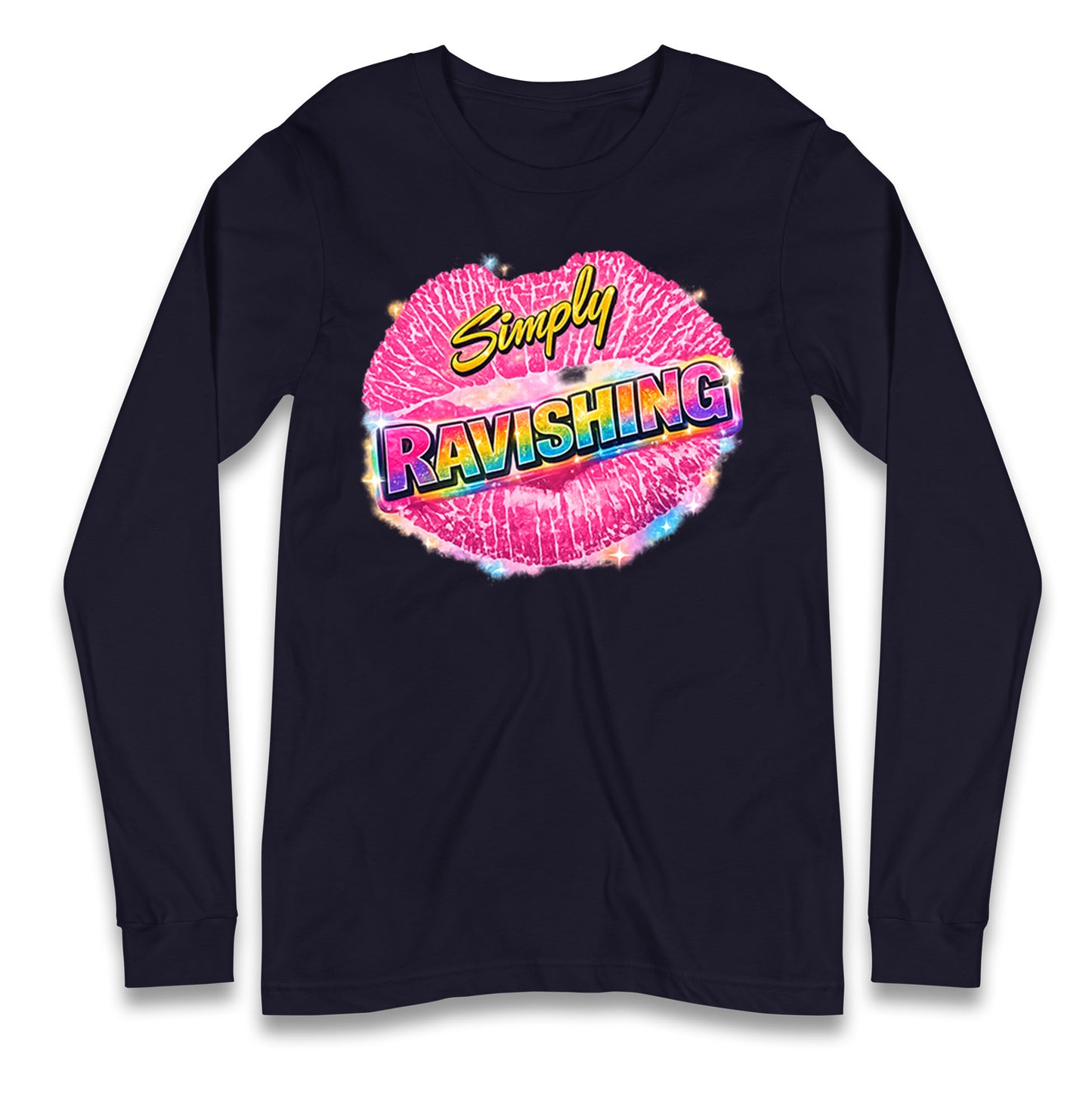 Simply Ravishing Longsleeve T Shirt