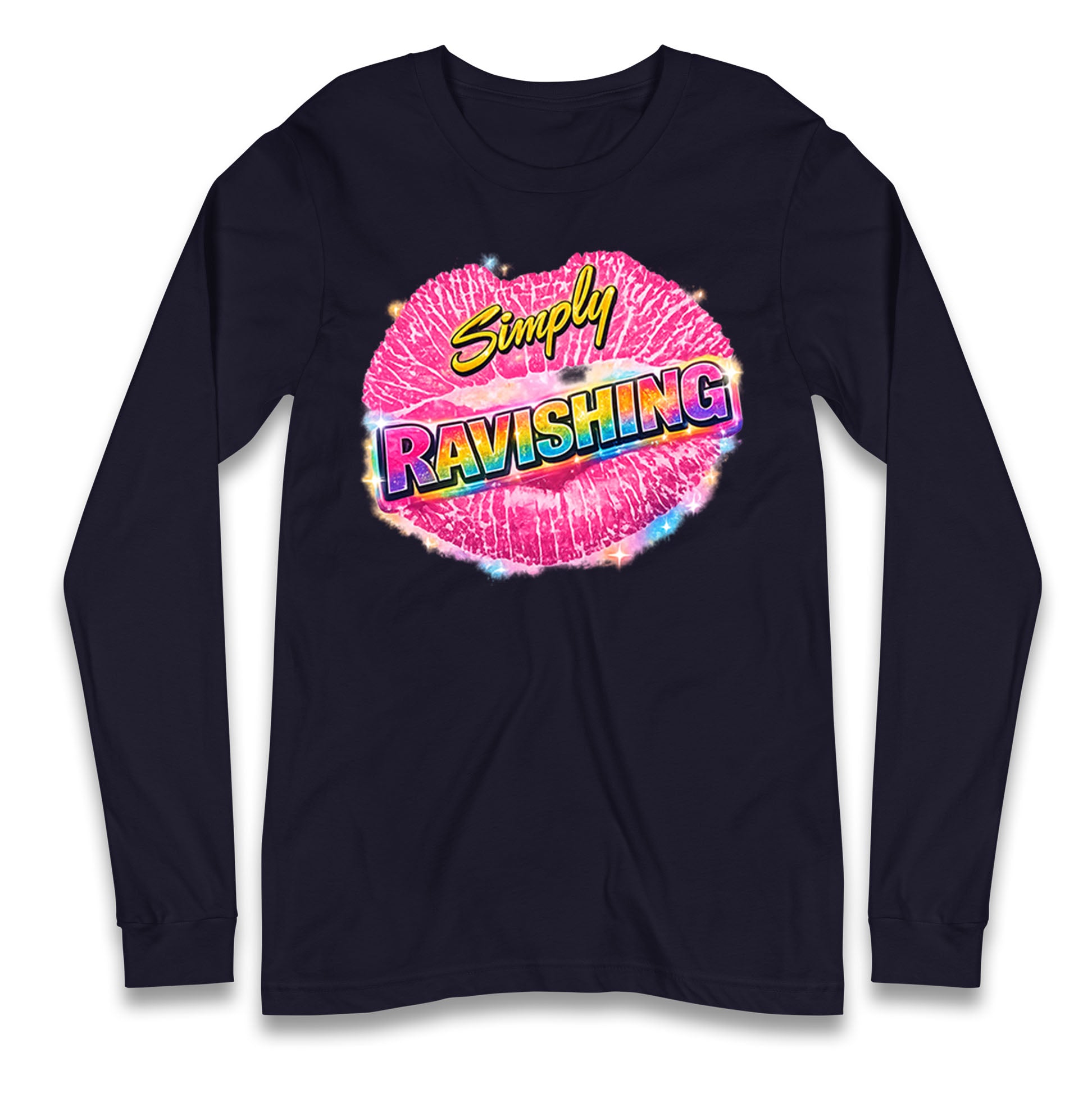 Simply Ravishing Longsleeve T Shirt