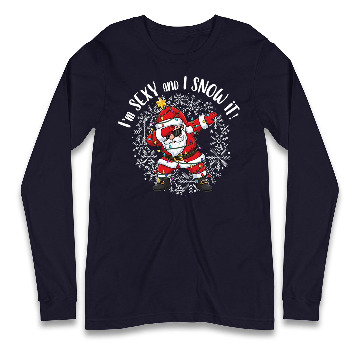 I Snow It Christmas Longsleeve T Shirt