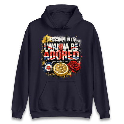 I Wanna Be Adored Hoodie