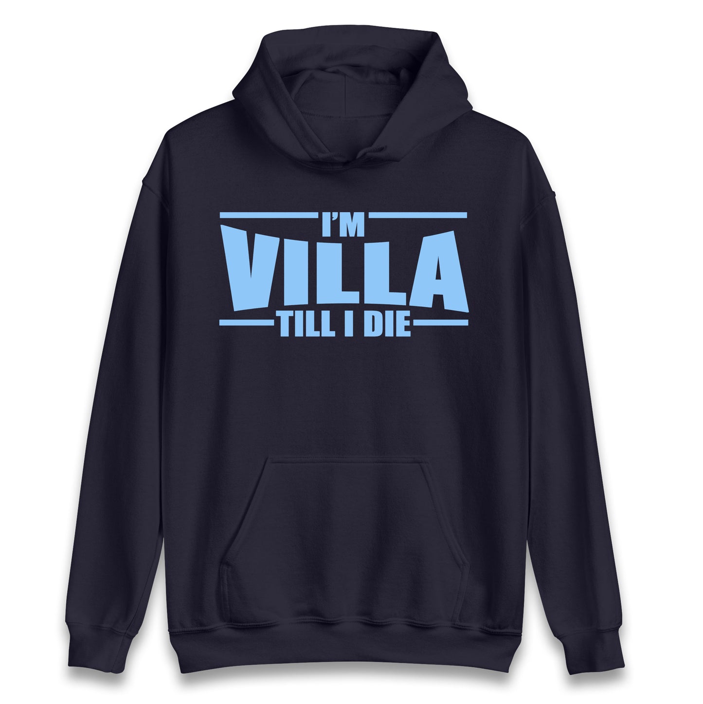I’m Villa Till I Die Hoodie