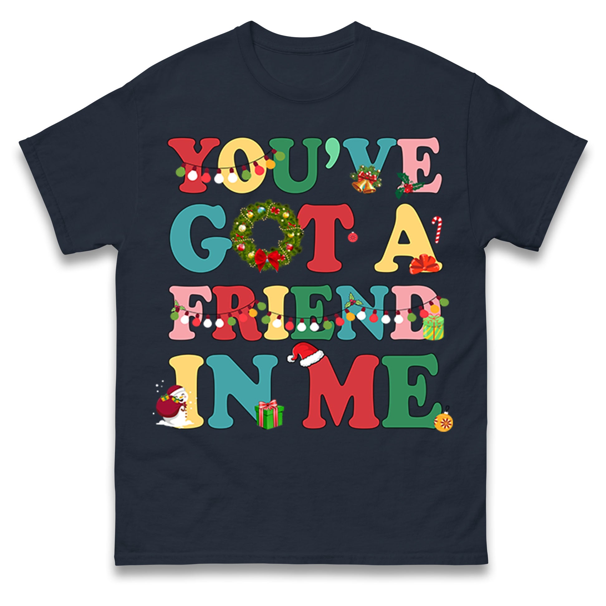 You’ve Got a Friend in Me T Shirt