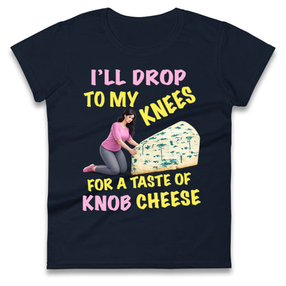 Knob Cheese Ladies T Shirt