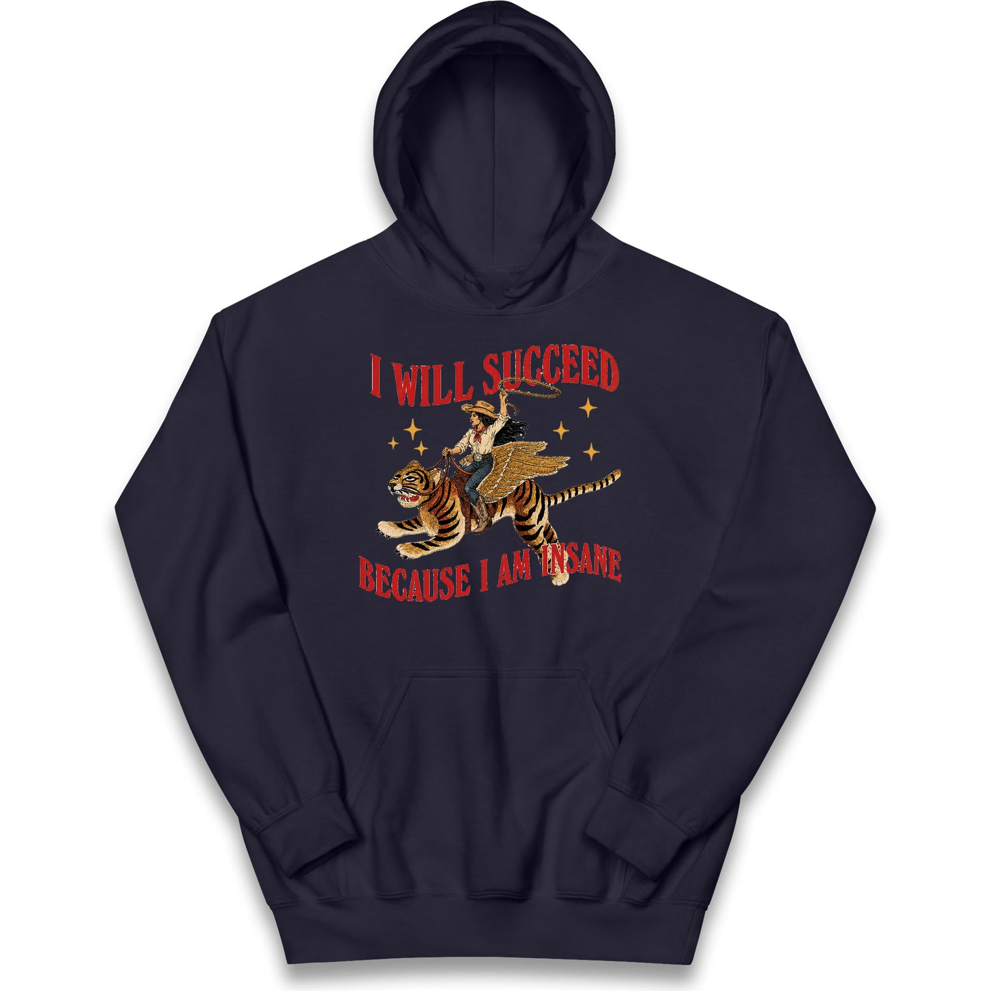 I Will Succeed Because I Am Insane Cowgirl Tiger Kids Hoodie