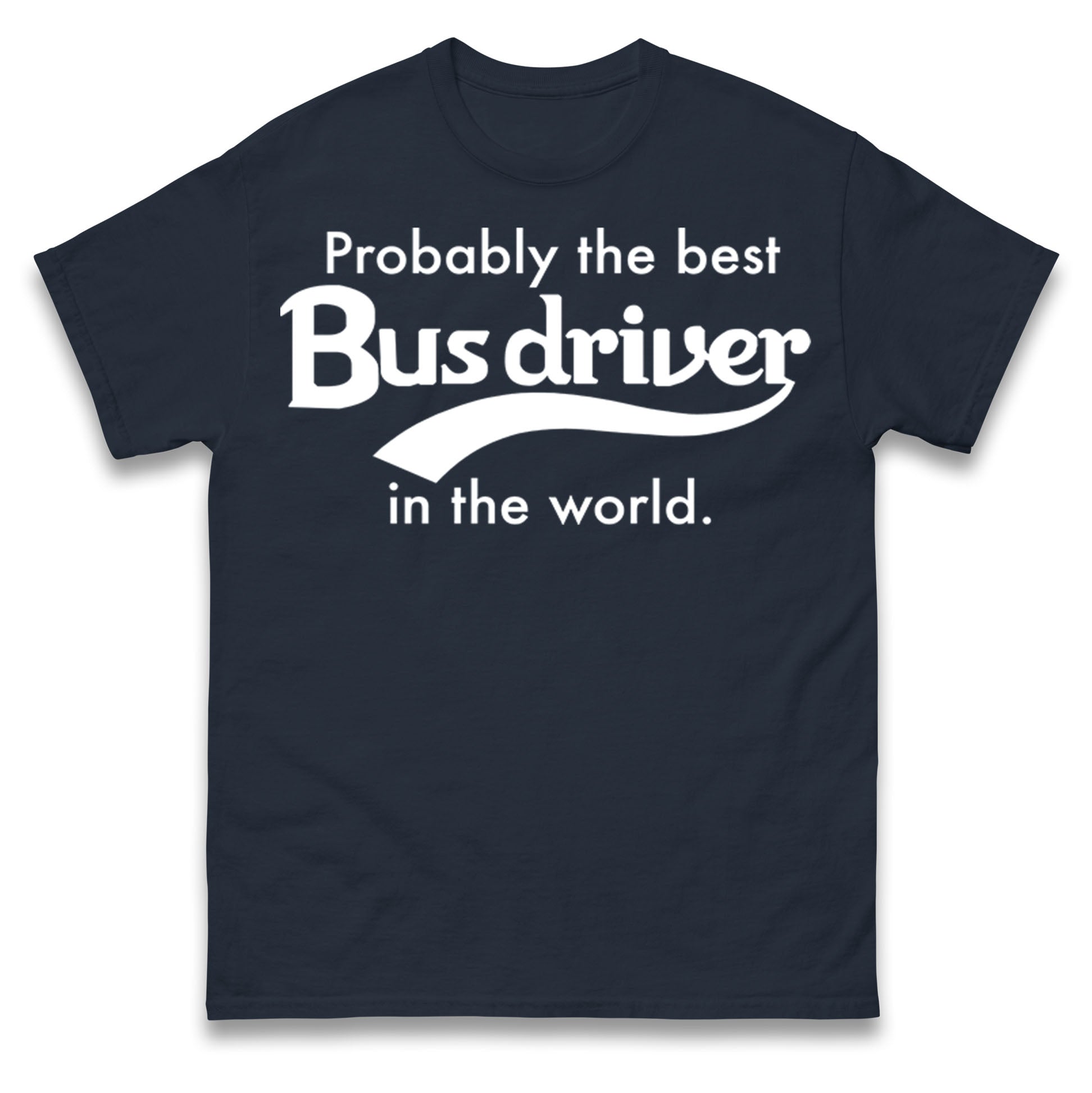 Bus Drivers T Shirt