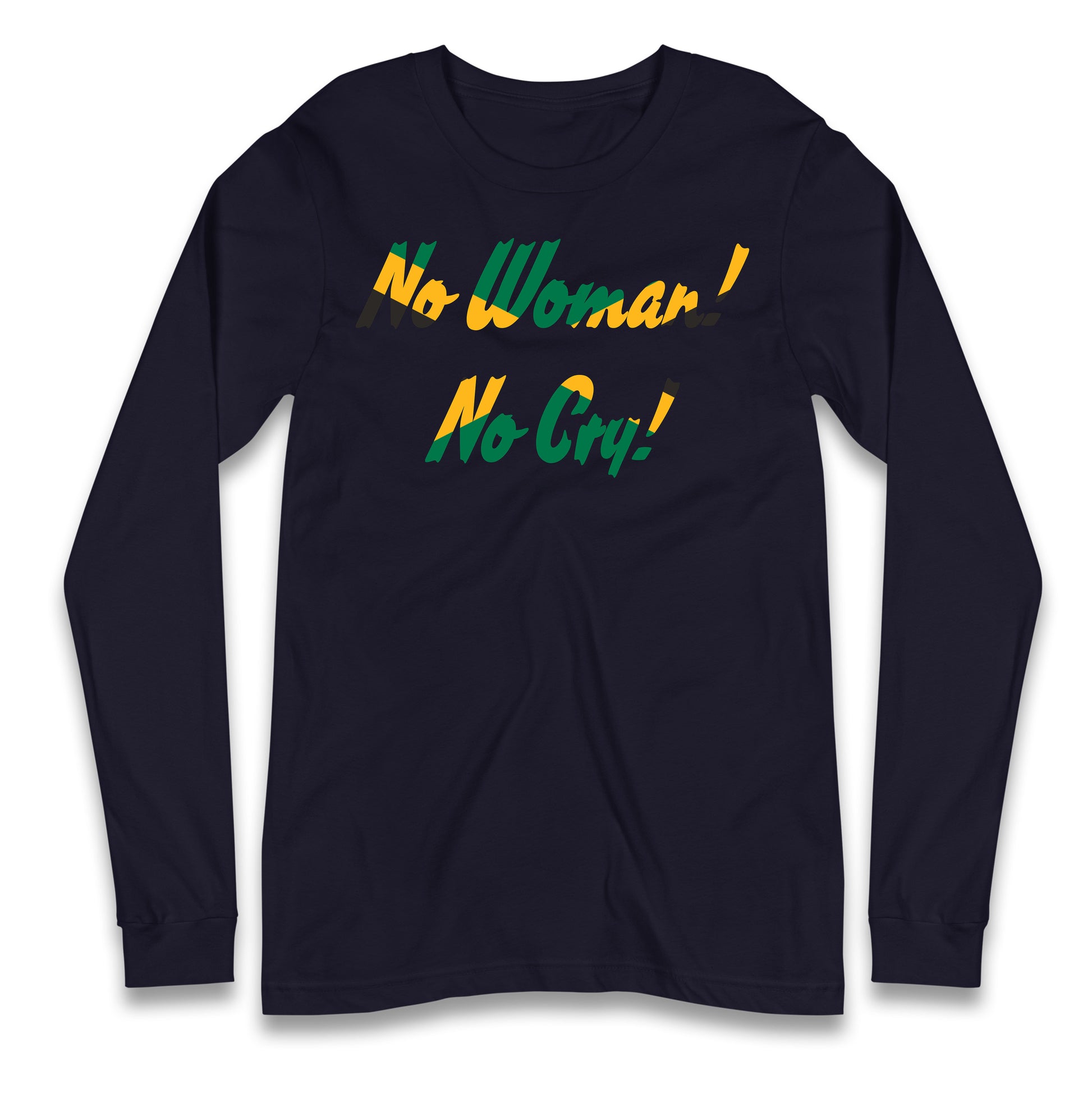 No Woman No Cry Longsleeve T Shirt 