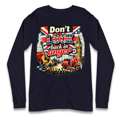 Don't Look Back In Anger Longsleeve T Shirt