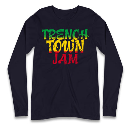 Trench Town Jamaica  Longsleeve T Shirt