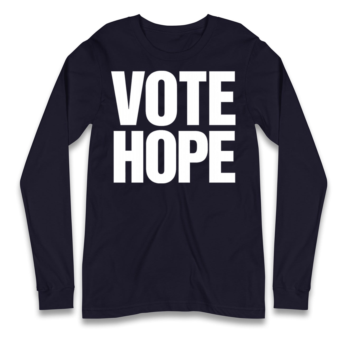 Vote hope Longsleeve T Shirt