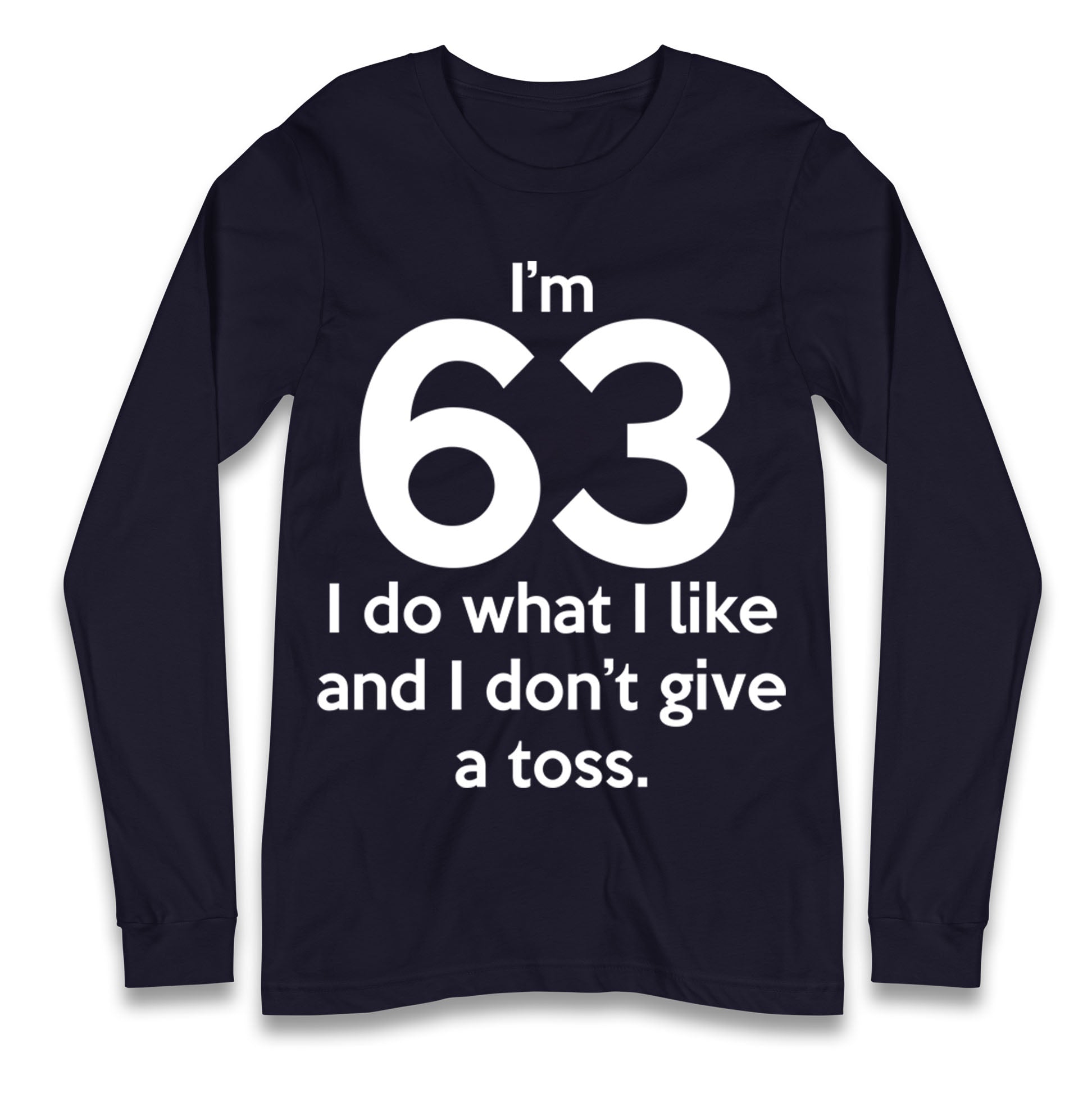 63rd Birthday Longsleeve T Shirt 