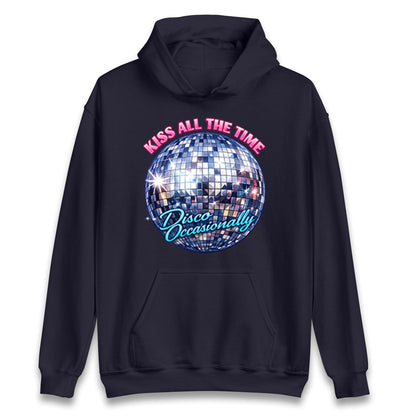Kiss All The Time Disco Occasionally Hoodie