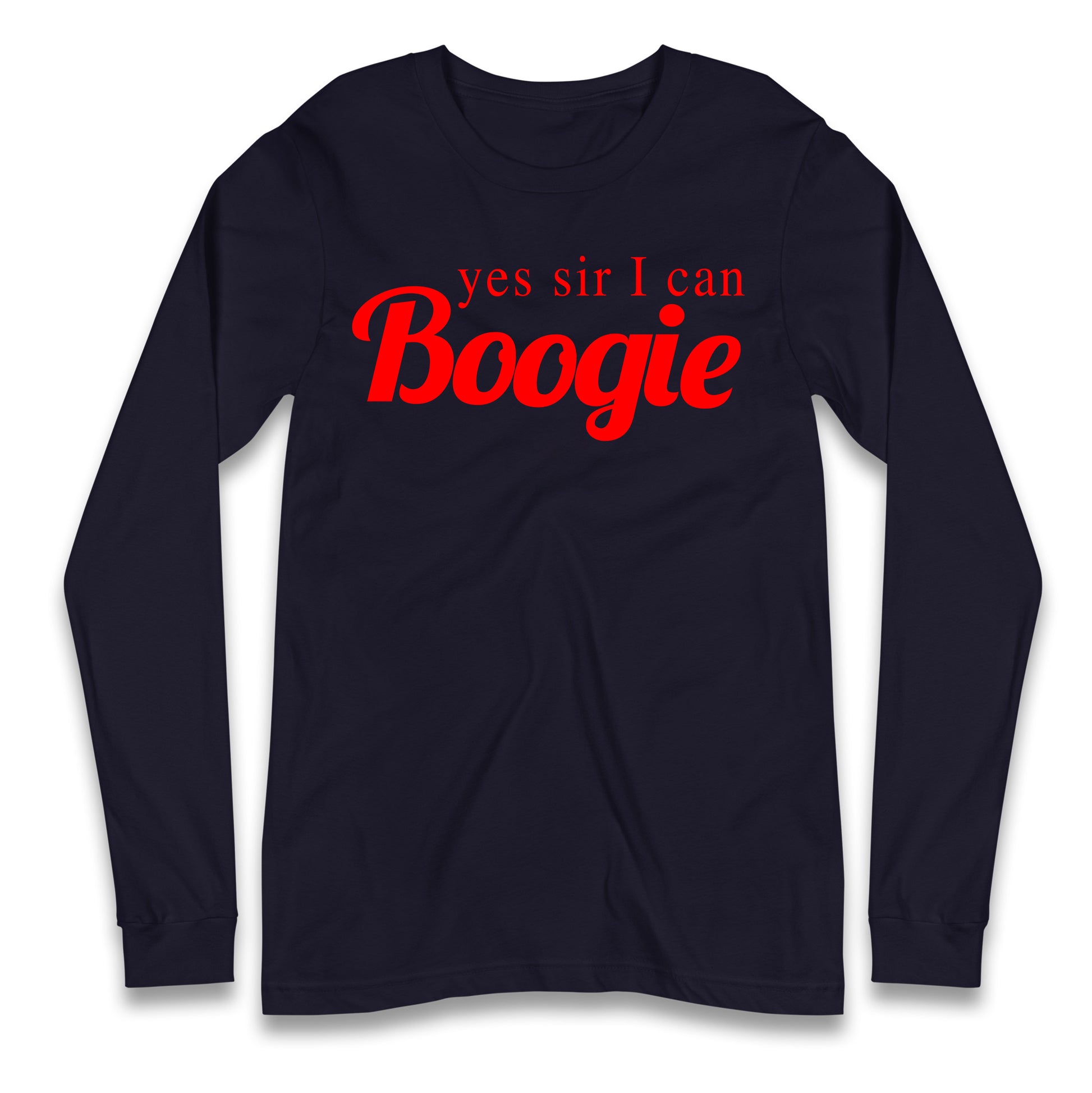Yes Sir I Can Boogie Longsleeve T Shirt