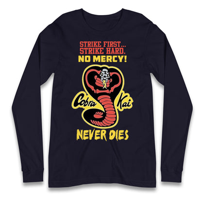 Cobra Kai Never dies Long Sleeve T Shirt