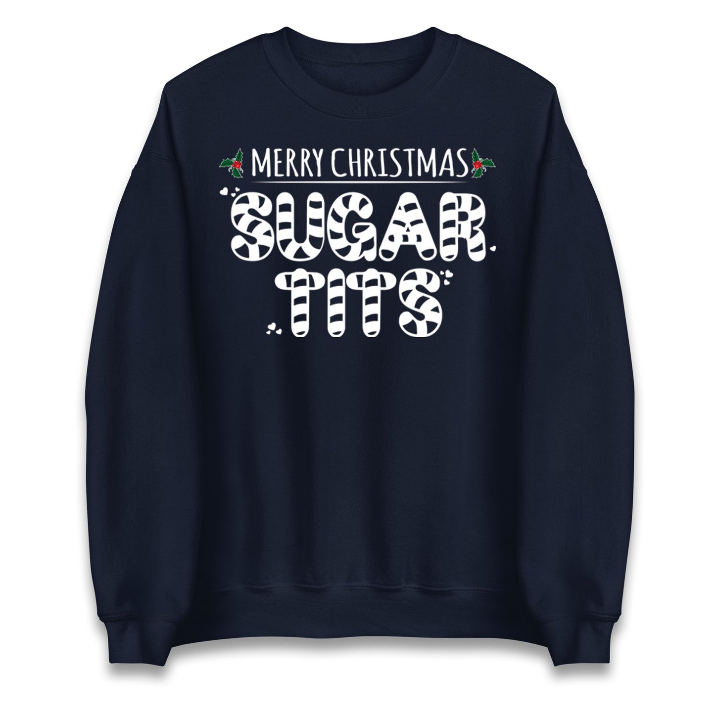 Merry Christmas Sugar Tits Christmas Jumper