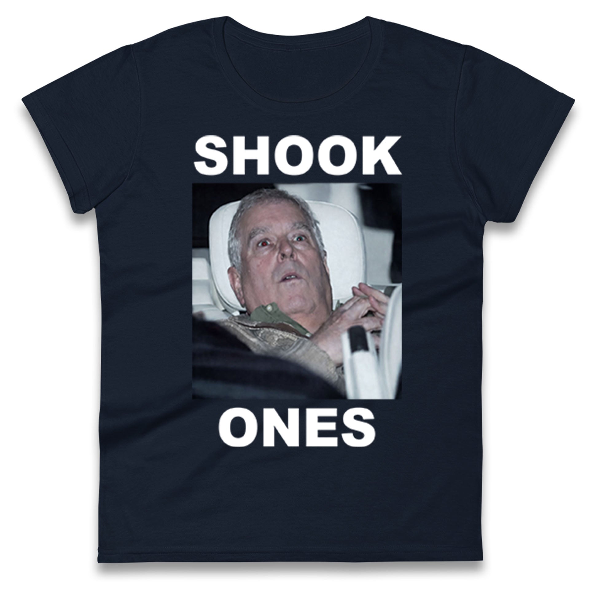 Prince Andrew Shook Ones Funny Royal Ladies T Shirt