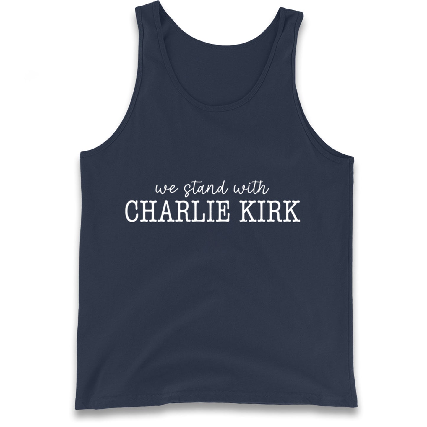 We Stand With Charlie Kirk Tank Top