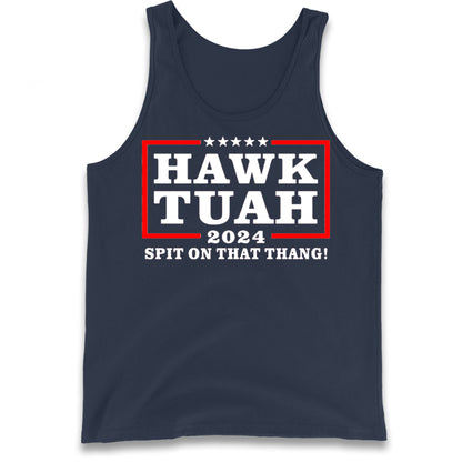 Hawk Tuah Spit on That Thang 2024 Tank Top