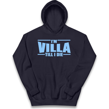 I’m Villa Till I Die Kids Hoodie