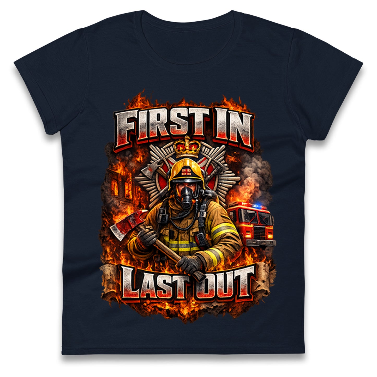 Firefighter First in Last Out Ladies T Shirt 