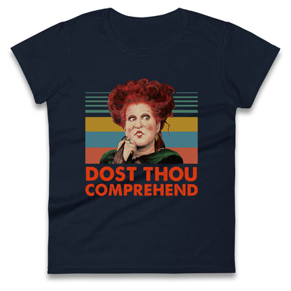 Dost Thou Comprehend t shirt
