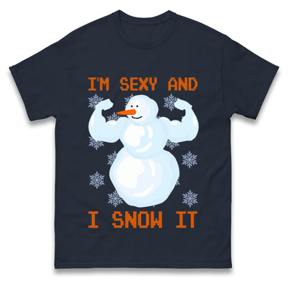 Im Sexy And I Snow  It Strong Snowman Christmas T Shirts