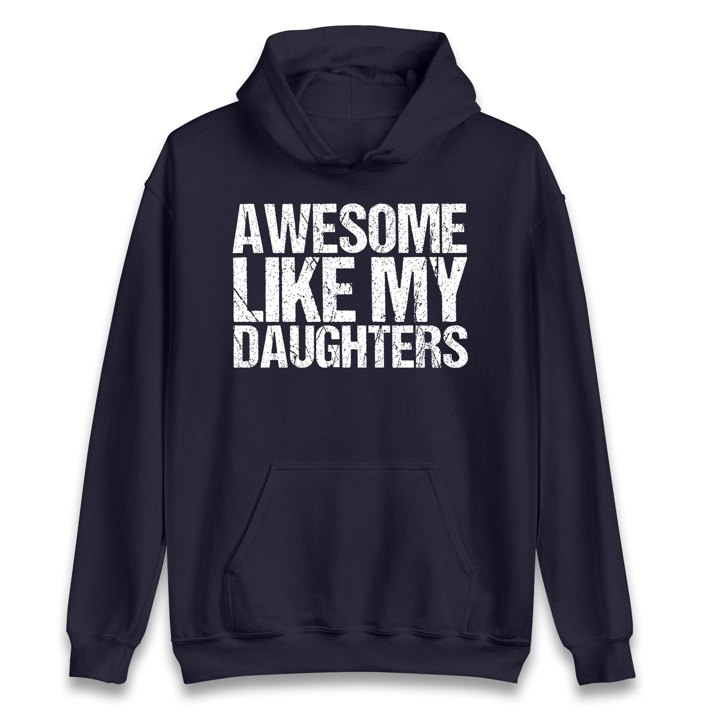 Awesome Like My Daughters Hoodie