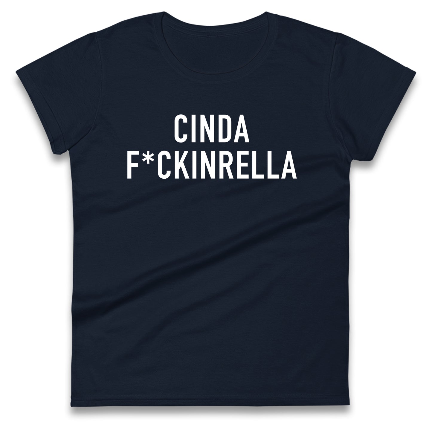 Cinder Fckinrella Ladies T Shirt