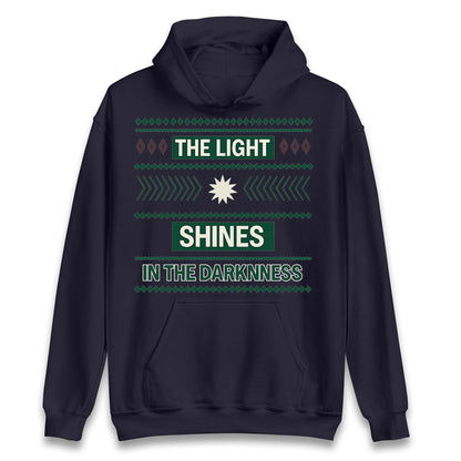 The Light Shines in the Darkness Christmas Hoodie