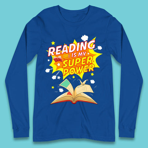Reading Is My Super Power Long Sleeve T-Shirt 