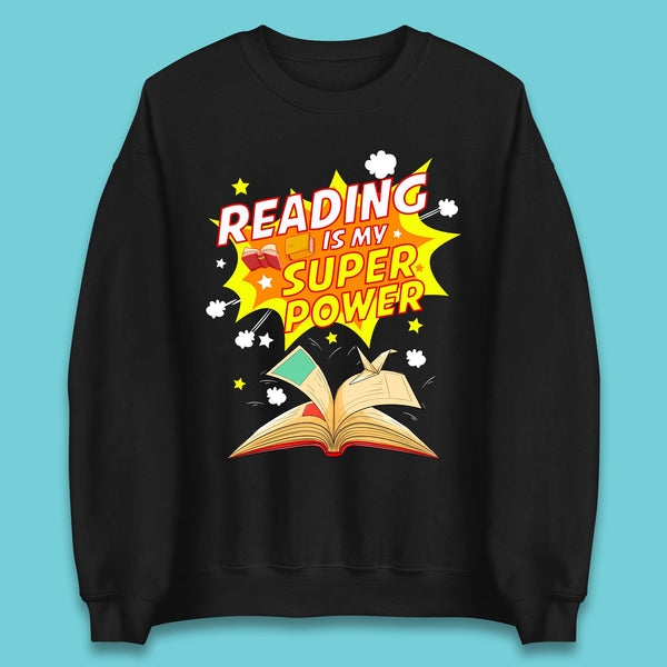 Reading Is My Super Power Unisex Sweatshirt