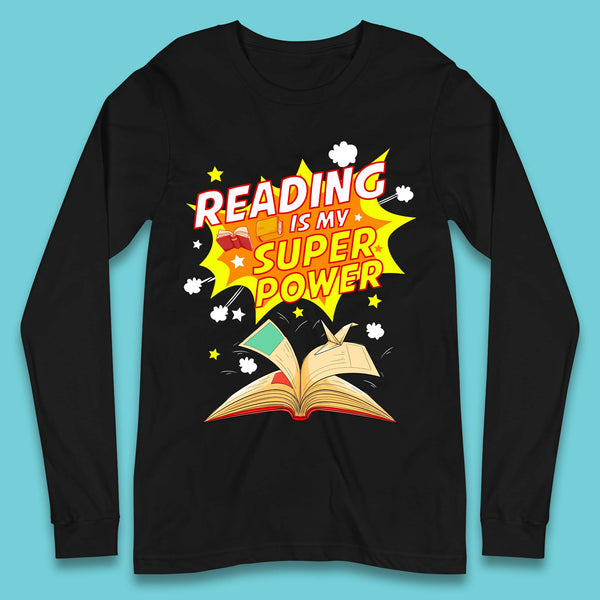 Reading Is My Super Power Long Sleeve T-Shirt 