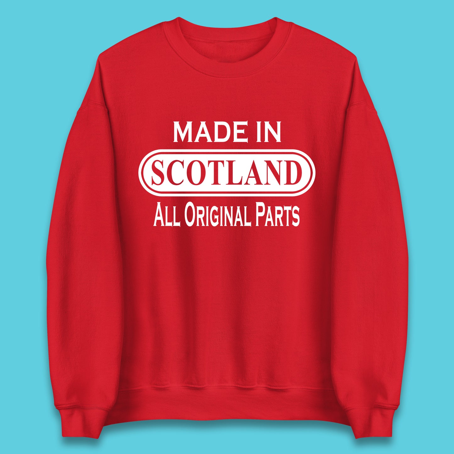 Made In Scotland All Original Parts Vintage Retro Birthday Country In United Kingdom UK Constituent Country Gift Unisex Sweatshirt