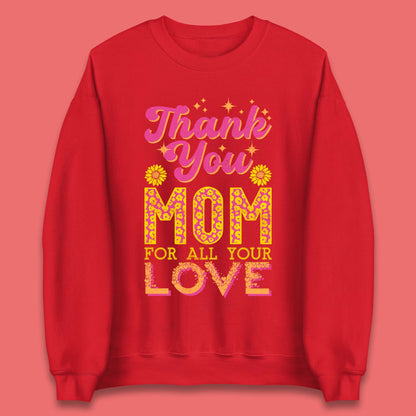 Thank You Mom Unisex Sweatshirt