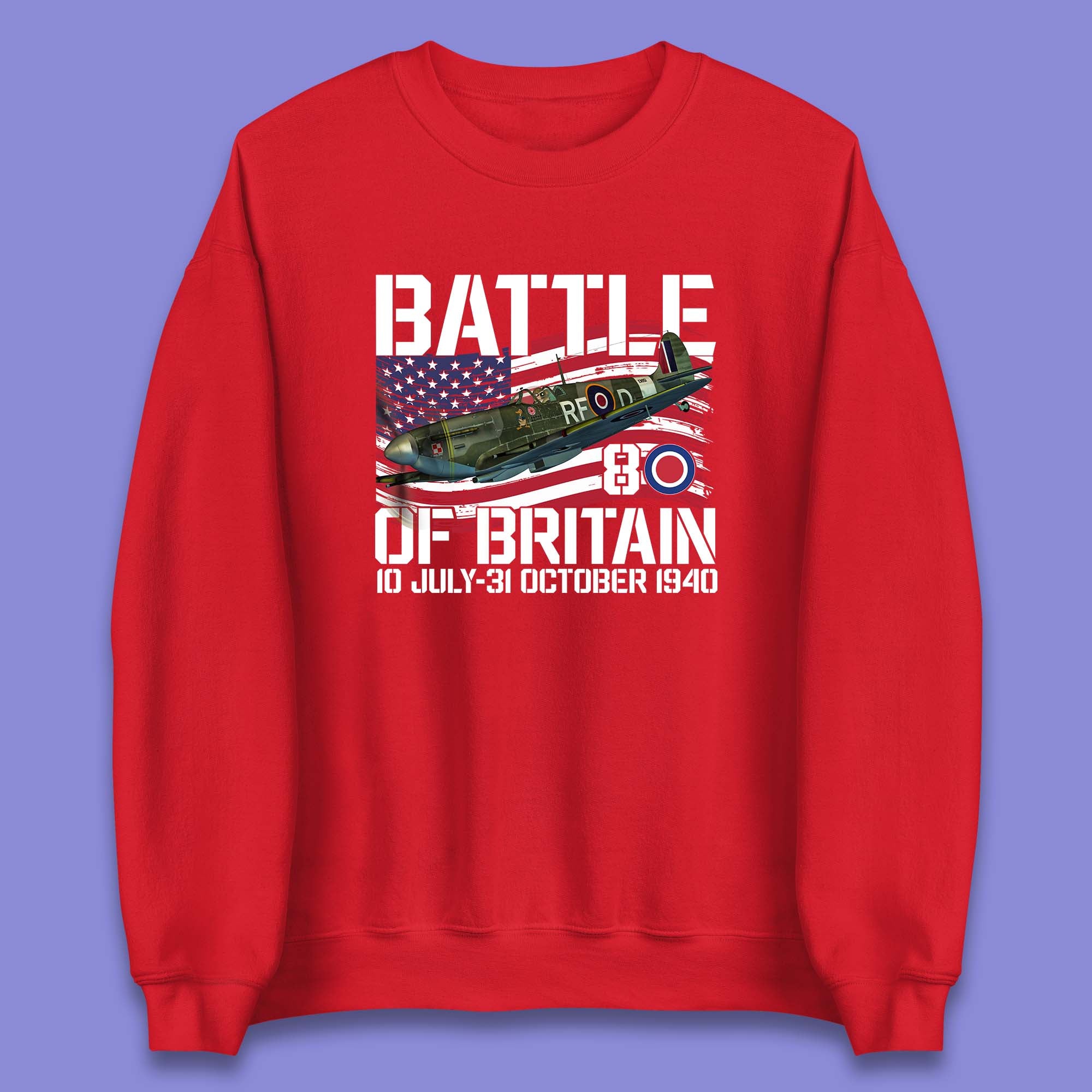 Battle Of Britain 10 July To 31 October 1940 WW2 Fighter Jet British Airforce Unisex Sweatshirt