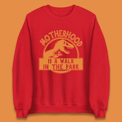 Motherhood is the Walk in the Park Unisex Sweatshirt