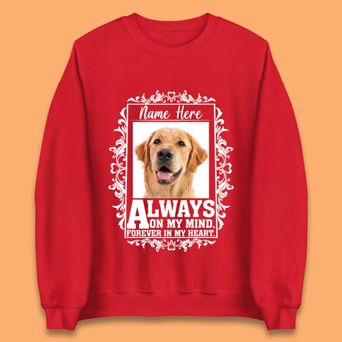 Personalised Pet Always On My Mind Forever In My Heart Custom Photo Memorial Unisex Sweatshirt