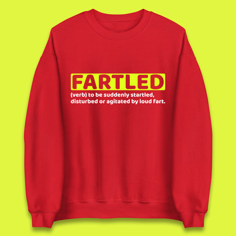 Fartled Definition Funny Sarcastic Dictionary Fart Humor Rude Offensive Joke Unisex Sweatshirt