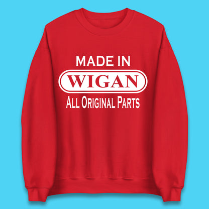 Made In Wigan All Original Parts Vintage Retro Birthday Town In Greater Manchester, England Gift Unisex Sweatshirt