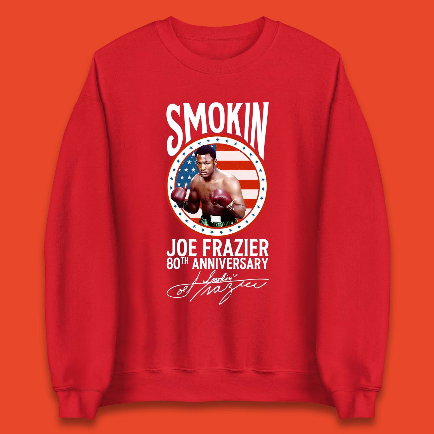 Smokin Joe Frazier 80th Anniversary Unisex Sweatshirt