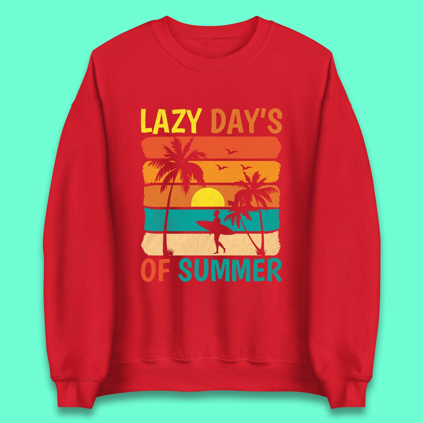 Lazy Days Of Summer Vintage Retro Sunset Surfer Beach Palm Trees Unisex Sweatshirt