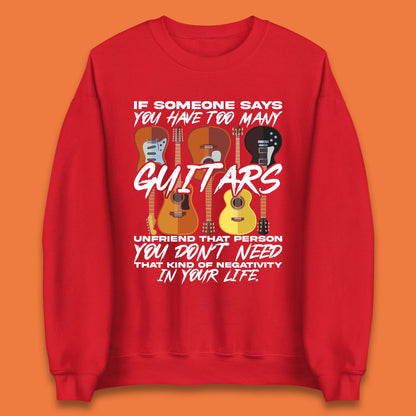 Too Many Guitars Unisex Sweatshirt