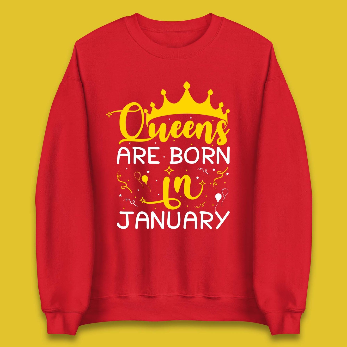 Queens Are Born In January Unisex Sweatshirt