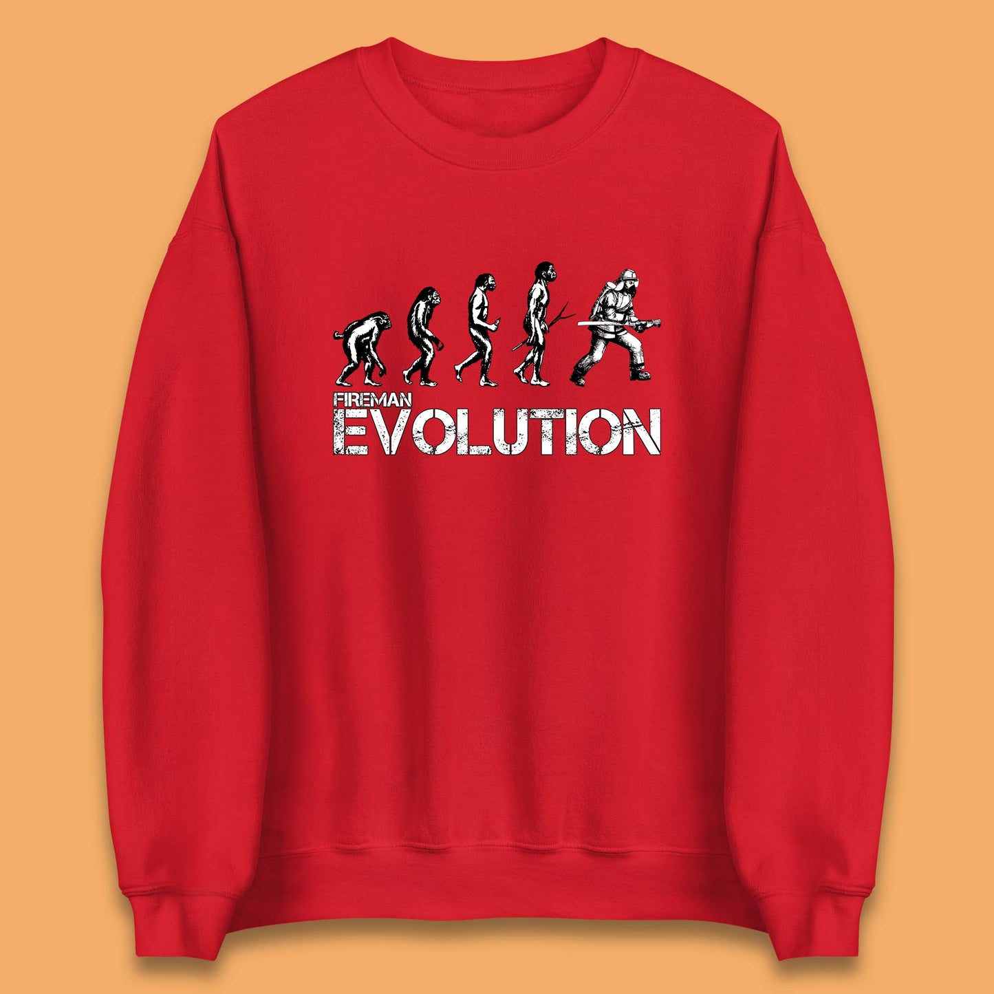 Fireman Evolution Funny Fire Brigade Service Firefighter Unisex Sweatshirt
