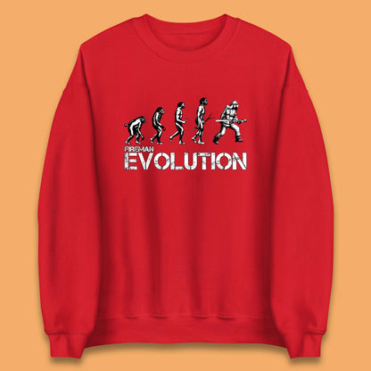 Fireman Evolution Funny Fire Brigade Service Firefighter Unisex Sweatshirt