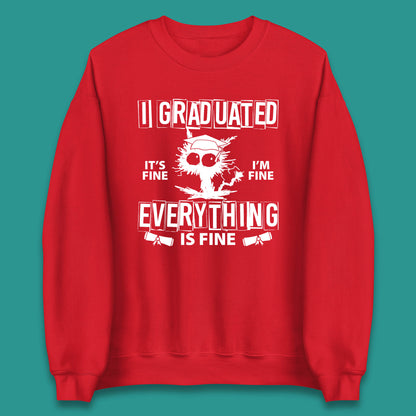I Graduated It's Fine I'm Fine Everything Is Fine Graduate Class Funny Black Cat Graduation Electrocuted Cat Meme Unisex Sweatshirt