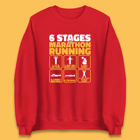 6 Stages Of Marathon Running Funny Marathon Athletics Runner Unisex Sweatshirt