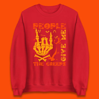 People Give Me The Creep Skeleton Hand Halloween Spooky Creepy Season Unisex Sweatshirt