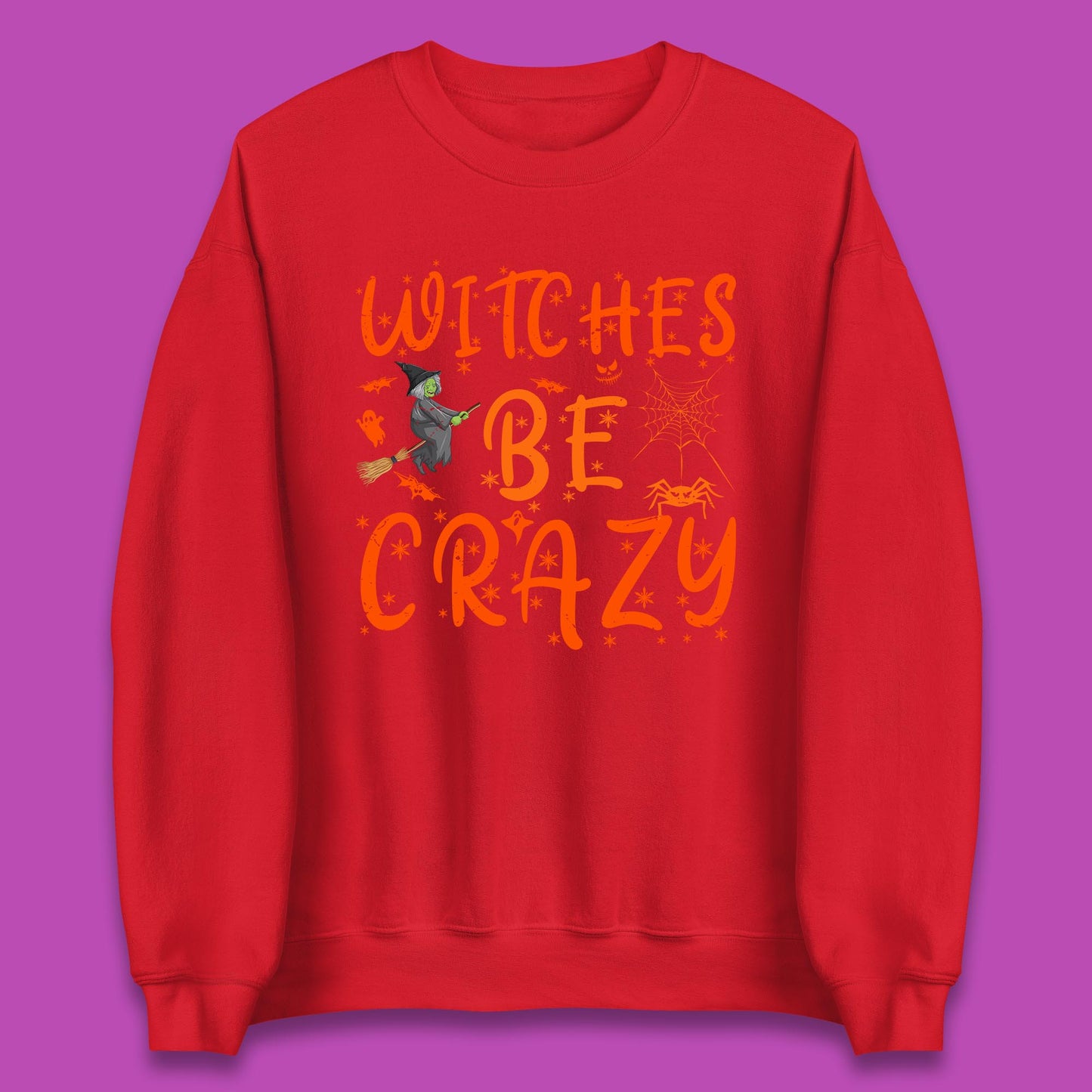 Witches Be Crazy Halloween Basic Witch Witches Be Trippin Witchy Halloween Quote Unisex Sweatshirt